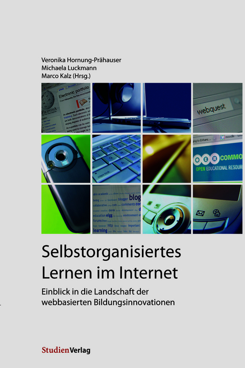 Selbstorganisiertes Lernen im Internet - Veronika Hornung-Pr&auml;hauser, Michaela Luckmann