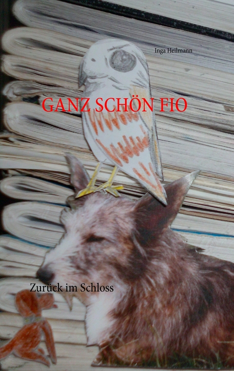 Ganz sch&ouml;n Fio - Inga Heilmann