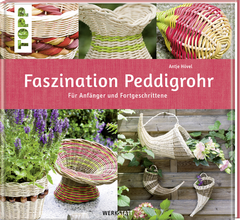 Faszination Peddigrohr - Antje H&ouml;vel