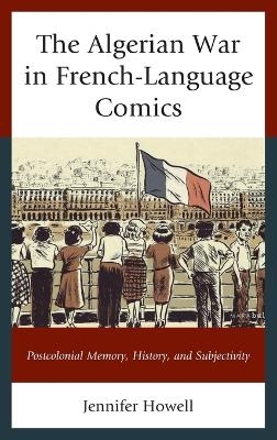 The Algerian War in French-Language Comics - Jennifer Howell