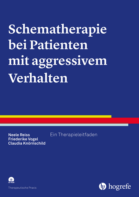 Schematherapie bei Patienten mit aggressivem Verhalten - Neele Reiss, Friederike Vogel, Claudia Kn&ouml;rnschild