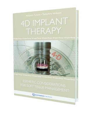 4D Implant Therapy - Akiyashi Funato, Tomohiro Ishikawa