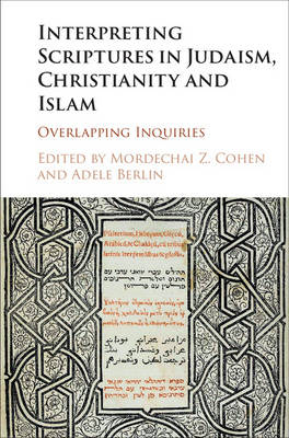 Interpreting Scriptures in Judaism, Christianity and Islam - 