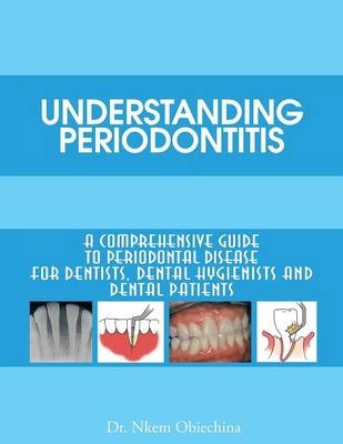 Understanding Periodontitis - Dr. Nkem Obiechina