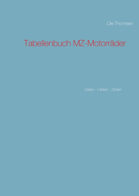Tabellenbuch MZ-Motorr&auml;der - Ole Thomsen