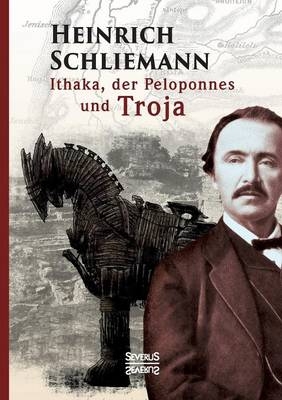 Ithaka, der Peloponnes und Troja