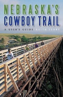 Nebraska's Cowboy Trail - Keith Terry