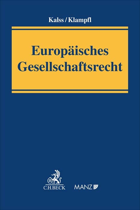 Europ&auml;isches Gesellschaftsrecht - Susanne Kalss, Christoph Klampfl