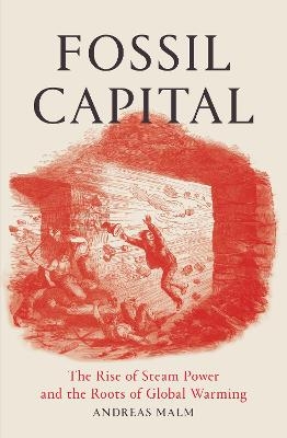Fossil Capital - Andreas Malm