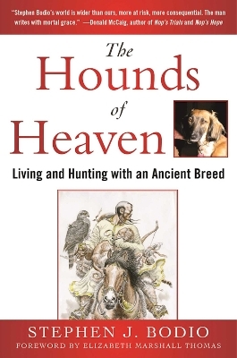 The Hounds of Heaven - Stephen Bodio