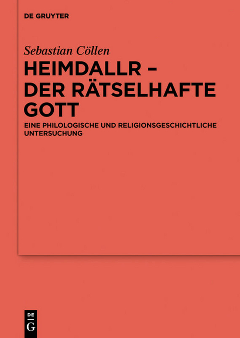 Heimdallr &ndash; der r&auml;tselhafte Gott - Sebastian C&ouml;llen