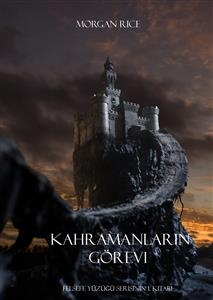Kahramanların G&ouml;revi (Felsefe Y&uuml;z&uuml;ğ&uuml; Serisinin 1. Kitabı) - Morgan Rice