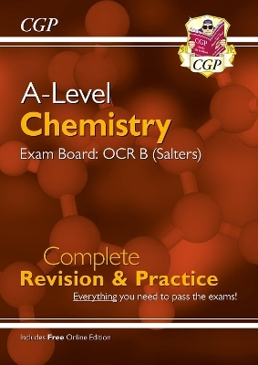 A-Level Chemistry: OCR B Year 1 & 2 Complete Revision & Practice with Online Edition -  CGP Books