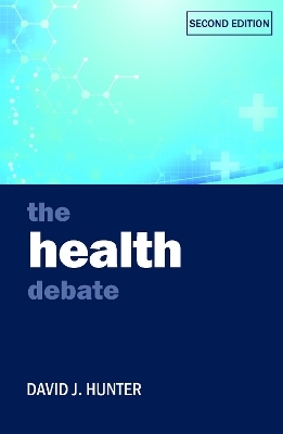 The Health Debate - David J. Hunter