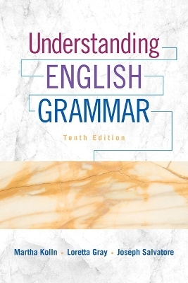 Understanding English Grammar - Martha Kolln, Loretta Gray, Joseph Salvatore