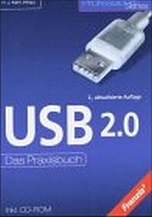 USB 2.0 Praxisbuch m. CD-ROM 2.Auflage 2003 - Hans-Joachim Kelm