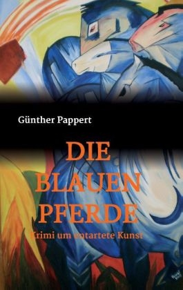 DIE BLAUEN PFERDE - G&uuml;nther Pappert