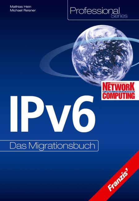IPv6, Das Migrationshandbuch - Mathias Hein, Michael Reisner