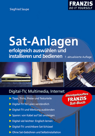 Sat-Anlagen erfolgreich auswählen, installieren und bedienen