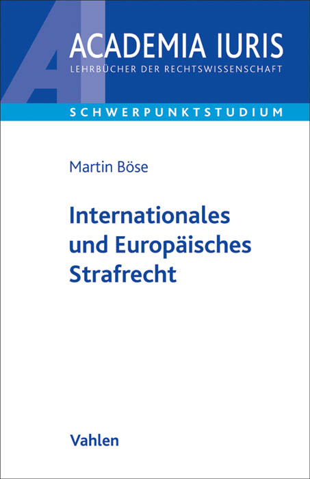 Internationales und Europ&auml;isches Strafrecht - Martin B&ouml;se