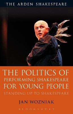 The Politics of Performing Shakespeare for Young People - Jan Wozniak