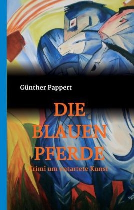 DIE BLAUEN PFERDE - G&uuml;nther Pappert