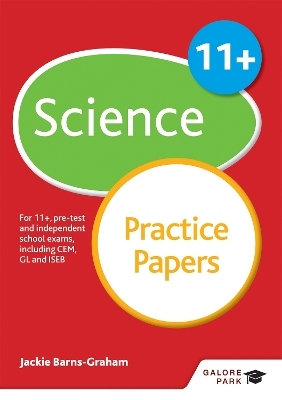 11+ Science Practice Papers - Jackie Barns-Graham