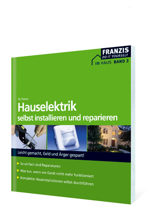 Hauselektrik selbst installieren und reparieren