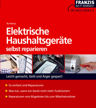 Elektrische Haushaltsgeräte selbst reparieren