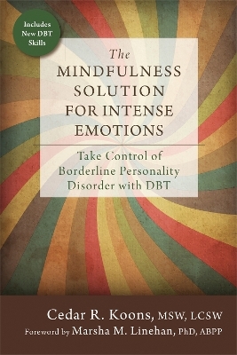 The Mindfulness Solution for Intense Emotions - Cedar R. Koons