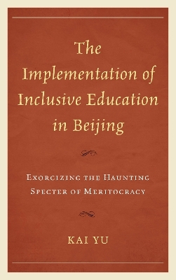 The Implementation of Inclusive Education in Beijing - Kai Yu