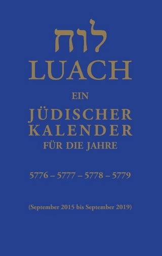 Luach - Ein jüdischer Kalender für die Jahre 5776, 5777, 5778, 5779