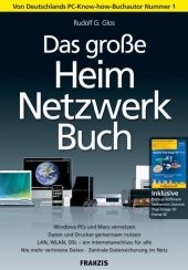 Das gro&szlig;e Heim-Netzwerke-Buch - Rudolf G Glos