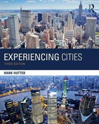 Experiencing Cities - Mark Hutter