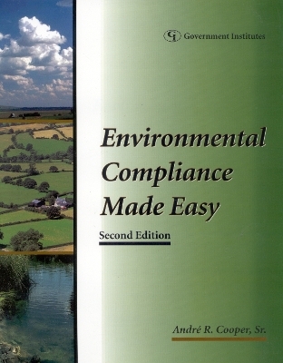 Environmental Compliance Made Easy - Andre R. Cooper Sr.