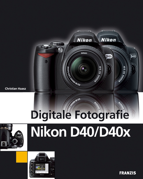 Digitale Fotografie Nikon D40/D40x - Christian Haasz