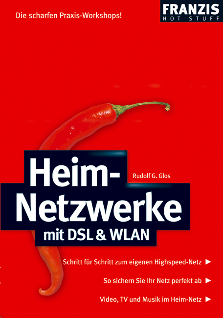 Heim-Netzwerke mit DSL & WLAN - Rudolf G Glos