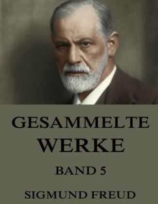 Gesammelte Werke, Band 5 - Sigmund Freud