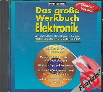 Das gro&szlig;e Werkbuch Elektronik, Student-Version, 1 CD-ROM - Dieter N&uuml;hrmann