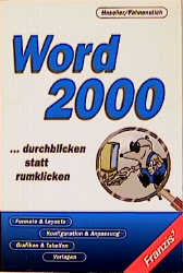 Word 2000 - ... durchblicken statt rumklicken - Rainer G Haselier, Klaus Fahnenstich