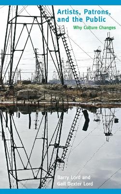 Artists, Patrons, and the Public - Barry Lord, Gail Dexter Lord