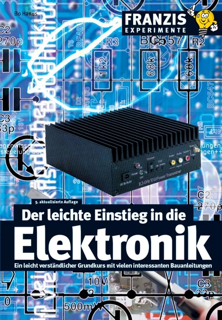 Der leichte Einstieg in die Elektronik - Bo Hanus