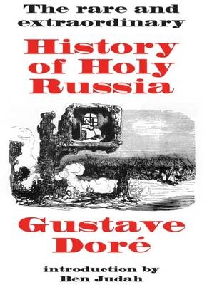 The Rare and Extraordinary History of Holy Russia
