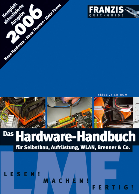 Das Hardware-Handbuch für Selbstbau, Aufrüstung, WLAN, Brenner & Co. - Rudolf G Glos