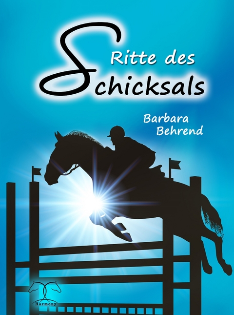 Ritte des Schicksals - Barbara Behrend