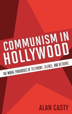 Communism in Hollywood - Alan Casty