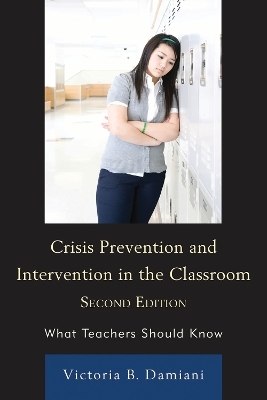 Crisis Prevention and Intervention in the Classroom - Victoria B. Damiani