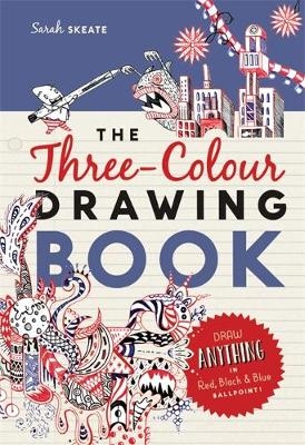 The Three-Colour Drawing Book - Sarah Skeate