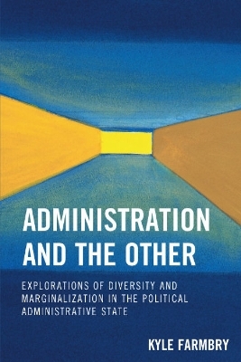 Administration and the Other - Kyle Farmbry