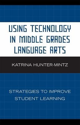 Using Technology in Middle Grades Language Arts - Katrina Hunter-Mintz